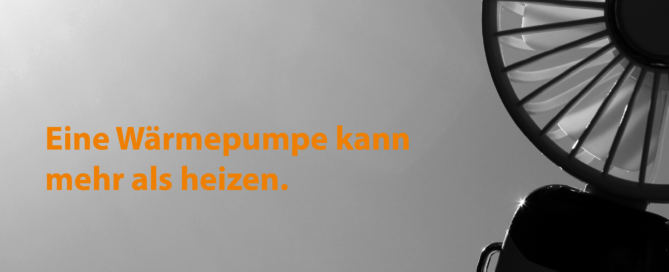 Eine Wärmepumpe kann mehr als heizen.